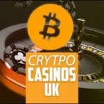 Best Crypto Casinos in the UK